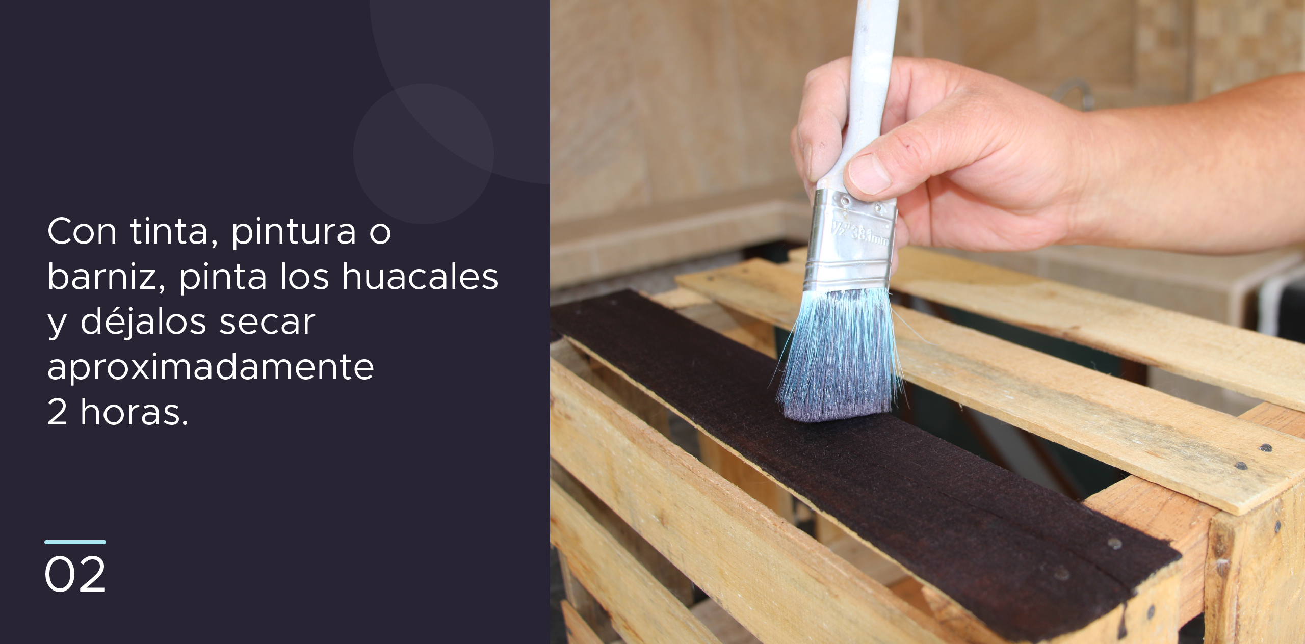2. Con tinta, pintura o barniz, pinta los huacales y déjalos secar aproximadamente 2 horas